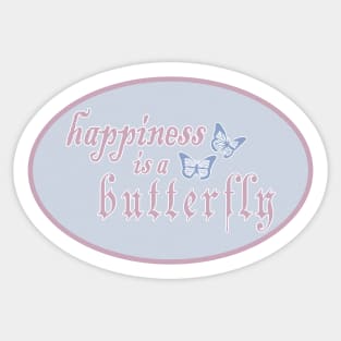 happiness is a butterfly - lana del rey Sticker